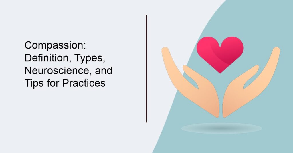 Compassion Definition Types And Tips For Practices Compassion Definition Types And Tips For Practices 1024x536