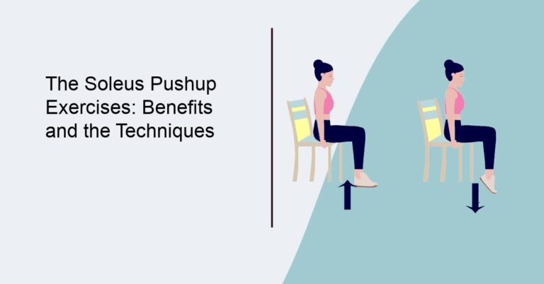Soleus Loading Exercise The Soleus Pushup Exercises: Benefits and the Techniques